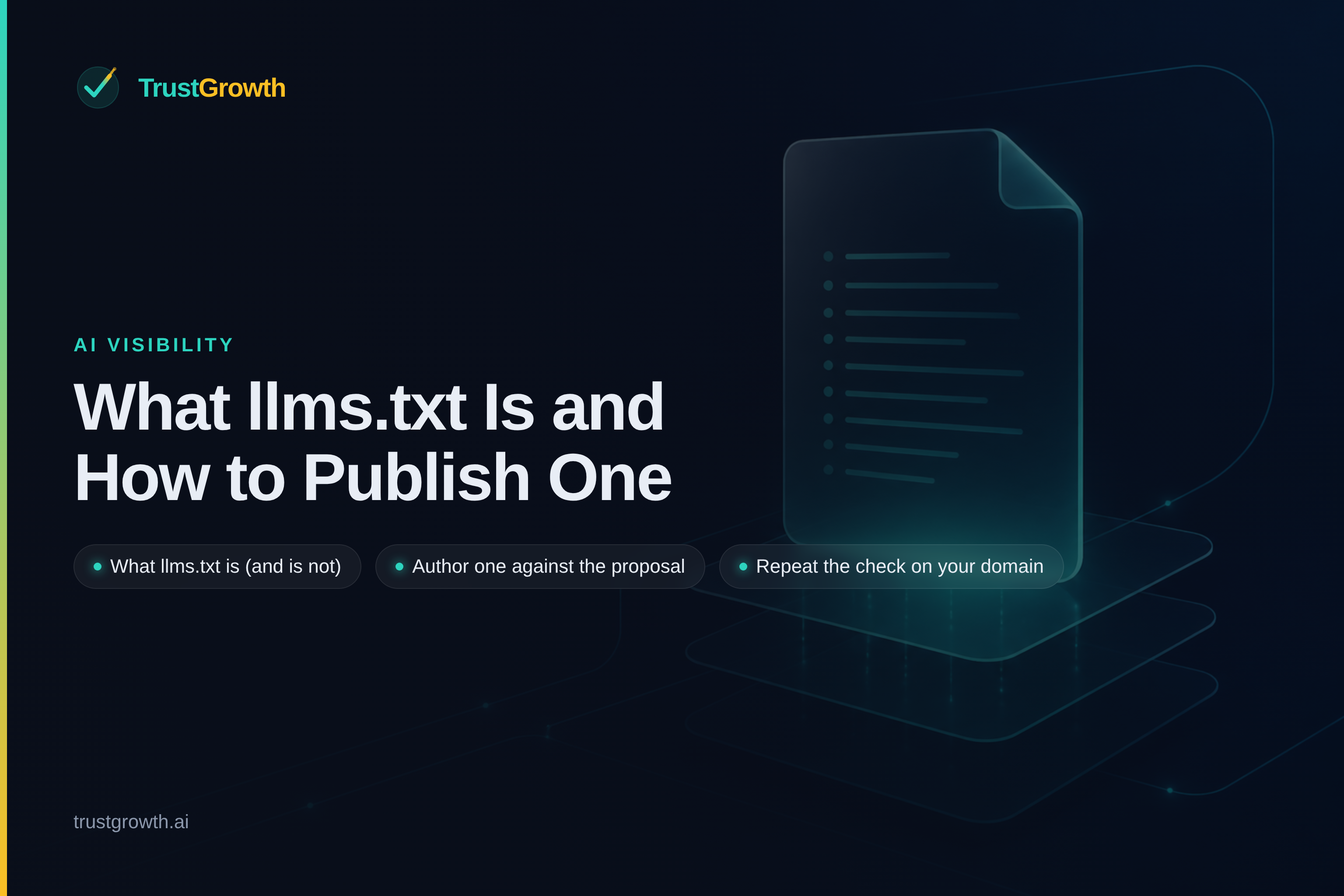 Branded cover for the article 'What llms.txt Is and How to Publish One': TrustGrowth wordmark and title with callouts: What llms.txt is (and is not), Author one against the proposal, Repeat the check on your domain.