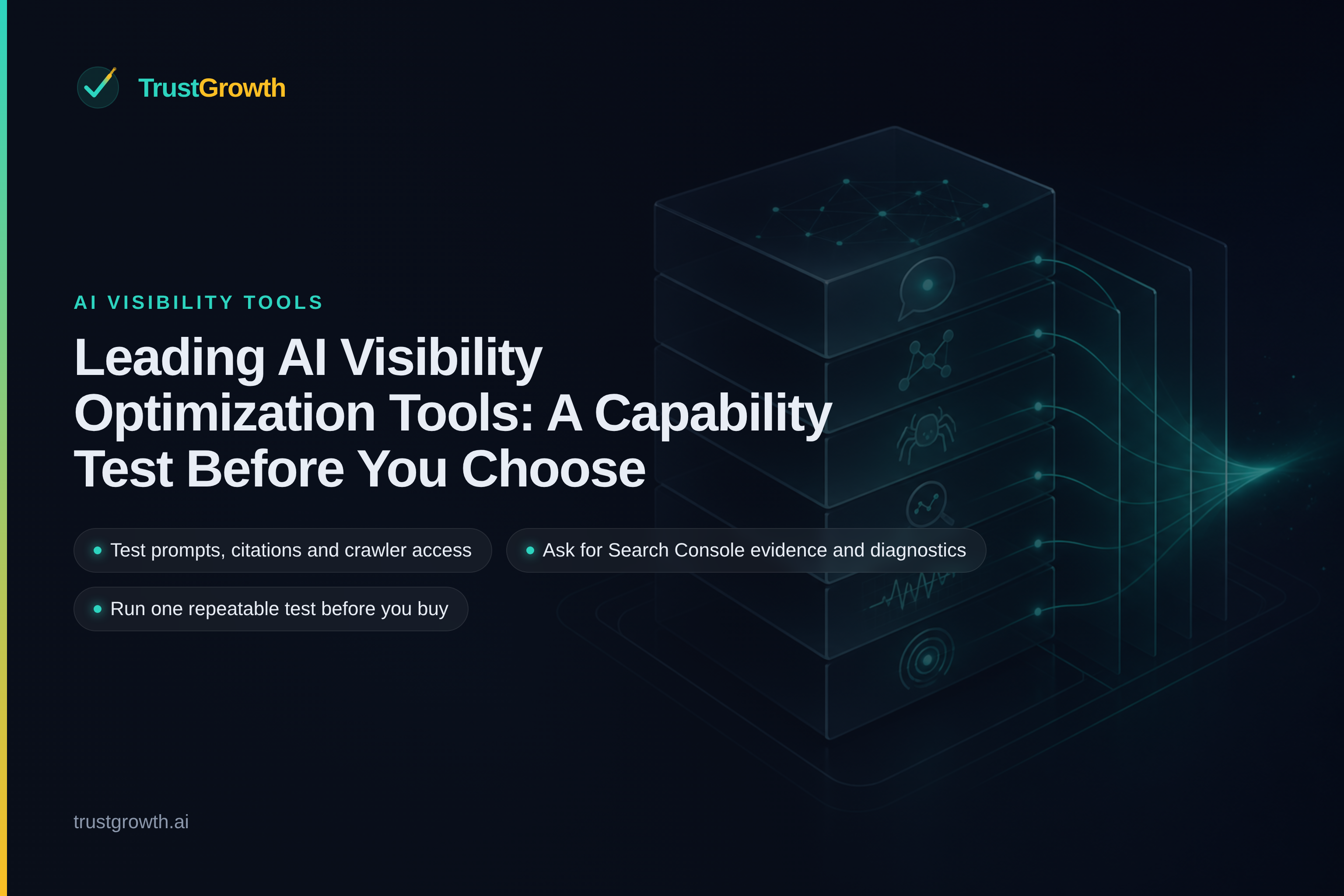 Branded cover for the article 'Leading AI Visibility Optimization Tools: A Capability Test Before You Choose': TrustGrowth wordmark and title with callouts: Test prompts, citations and crawler access, Ask for Search Console evidence and diagnostics, Run one repeatable test before you buy.
