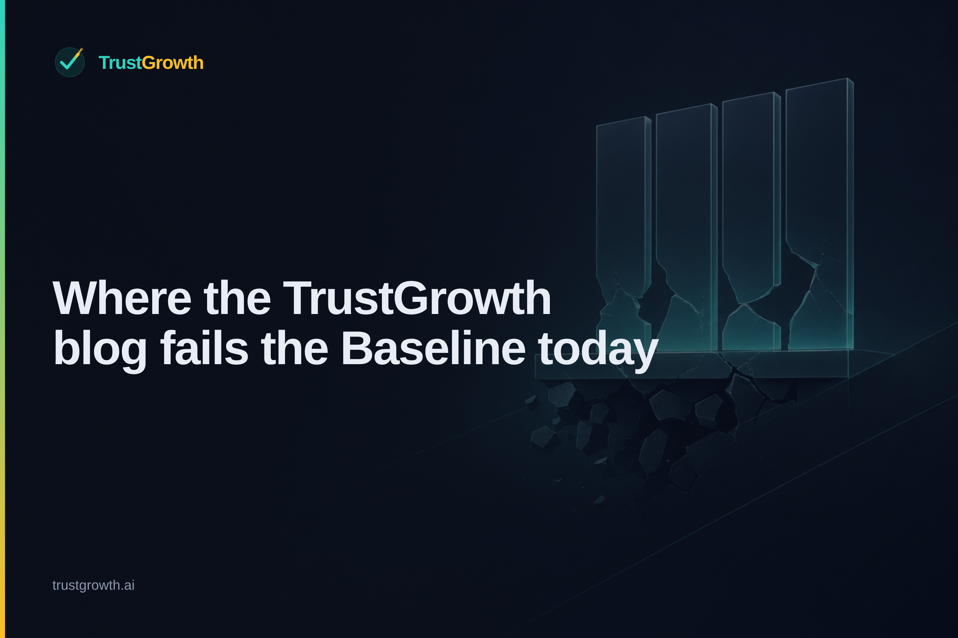 Branded cover for the article 'Where the TrustGrowth blog fails the Baseline today': TrustGrowth wordmark and title.