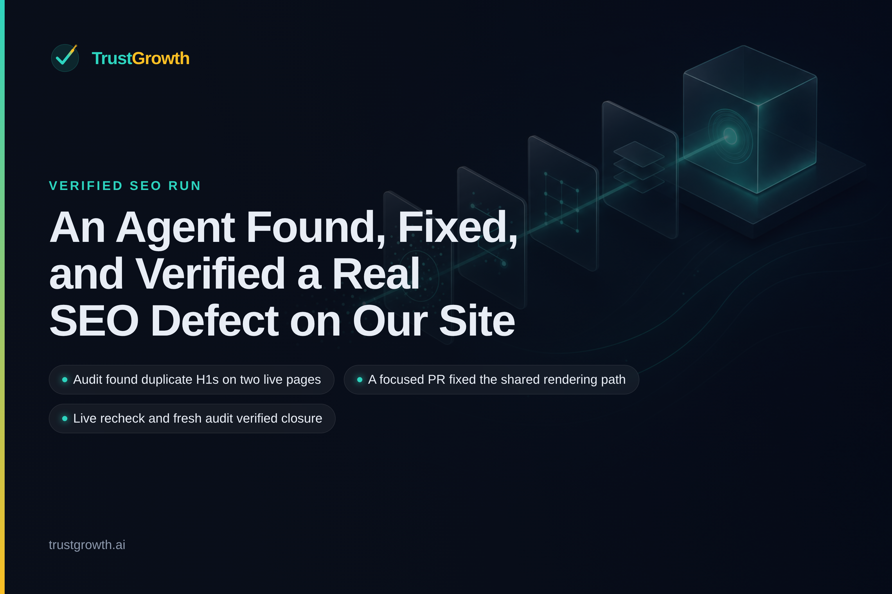 Branded cover for the article An Agent Found, Fixed, and Verified a Real SEO Defect on Our Site: TrustGrowth wordmark and title with callouts: Audit found duplicate H1s on two live pages, A focused PR fixed the shared rendering path, Live recheck and fresh audit verified closure.