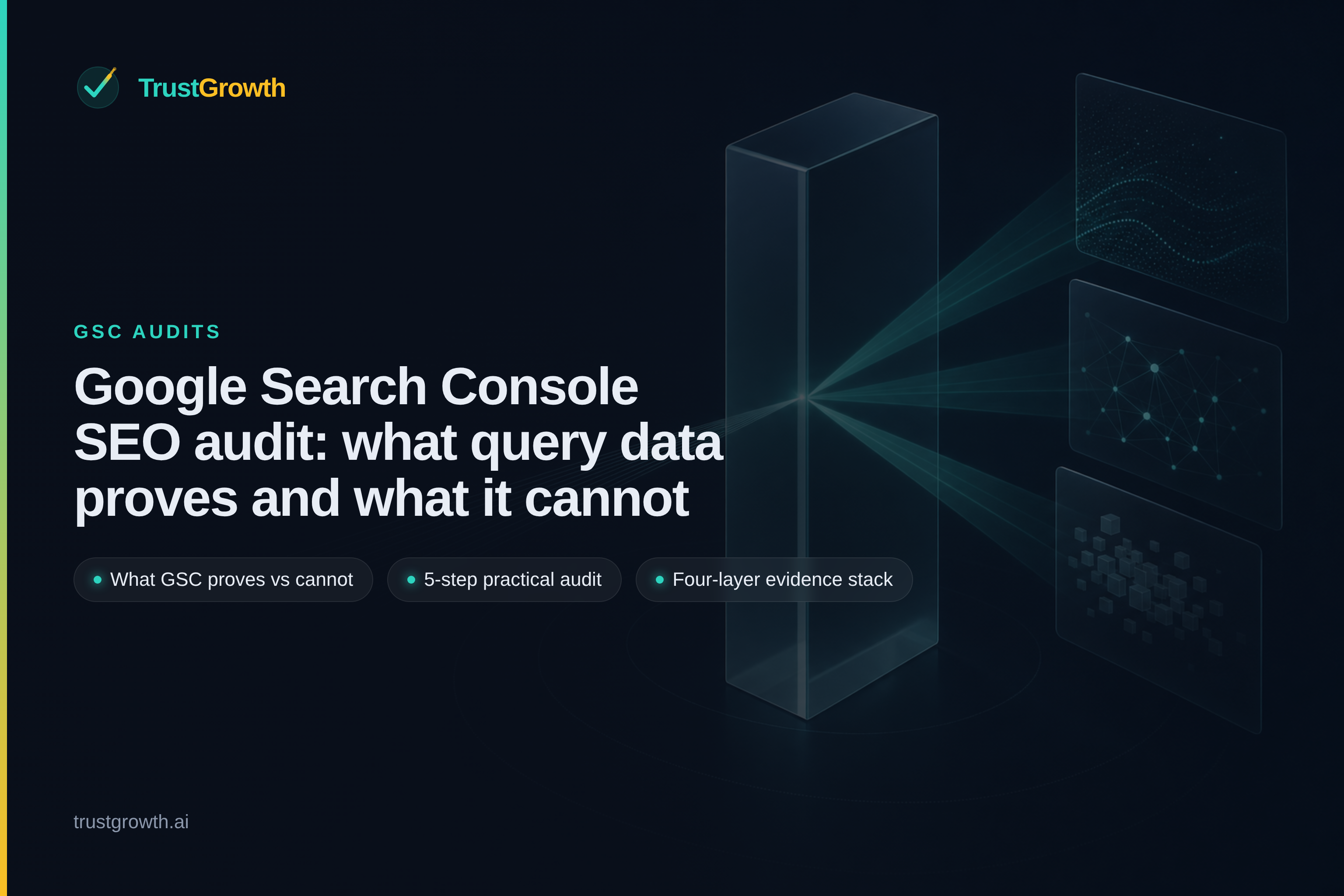 Branded cover for the article 'Google Search Console SEO audit: what query data proves and what it cannot': TrustGrowth wordmark and title with callouts: What GSC proves vs cannot, 5-step practical audit, Four-layer evidence stack.
